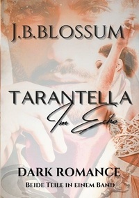 Téléchargez des ebooks gratuits pdf Tarantella im Echo - Gesamtausgabe 9783759701589 (French Edition) MOBI FB2 par j.b. blossum