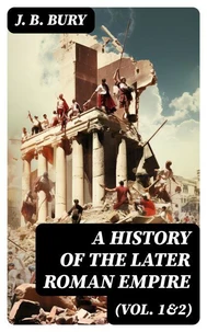 A History of the Later Roman Empire (Vol. 1&amp;2)