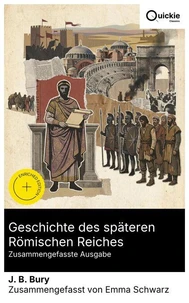 Geschichte des späteren Römischen Reiches (Zusammengefasste Ausgabe)