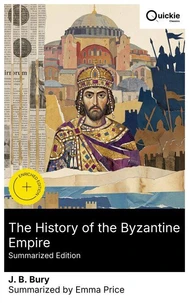 The History of the Byzantine Empire (Summarized Edition)