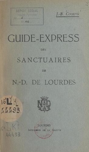 Guide-express des sanctuaires de N.-D. de Lourdes