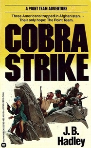 J.B. Hadley - THE POINT TEAM: COBRA STRIKE.