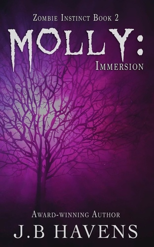  J.B. Havens - Molly: Immersion - Zombie Instinct.