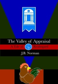  J.B. Norman - The Valley of Appraisal: A Tale of Realmgard.