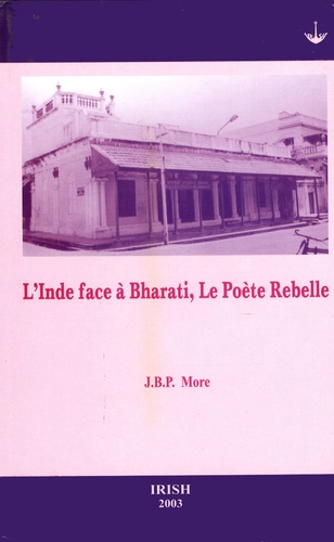 J.B.P. More - L'Inde face à Bharati, le poète rebelle.