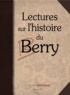 J-B Perchaud - Lectures sur l'histoire du Berry - Des Bituriges à l'aube du XXe siècle.
