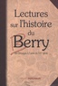 J-B Perchaud - Lectures sur l'histoire du Berry - Des Bituriges à l'aube du XXe siècle.