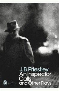 J-B Priestley - An Inspector Calls and Other Plays.