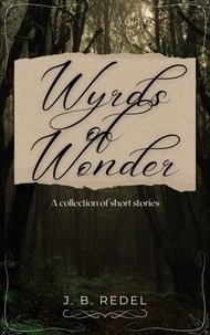  J.B. Redel - Wyrds of Wonder.