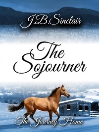  J.B. Sinclair - The Sojourner - The Sojourner Series, #1.