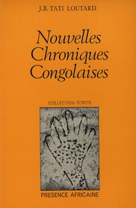J-B Tati Loutard - Nouvelles Chroniques Congolaises.