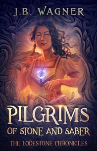 Pilgrims of Stone and Saber