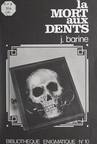 J. Barine - La mort aux dents.