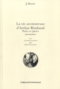 J Barine - La vie aventureuse d'Arthur Rimbaud - Poète et épicier (painted plates).
