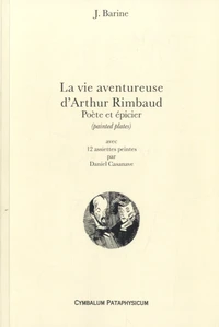 La vie aventureuse d'Arthur Rimbaud