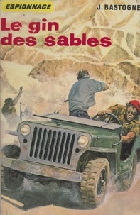 J. Bastogne et Frédéric Ditis - Le gin des sables.