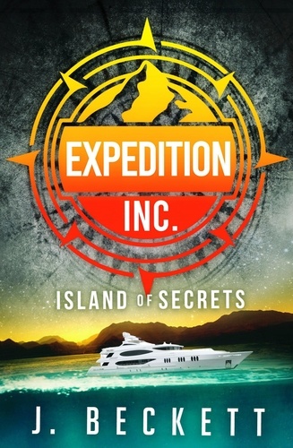  J. Beckett - Island of Secrets - Expedition Inc., #1.