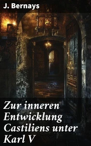 Zur inneren Entwicklung Castiliens unter Karl V