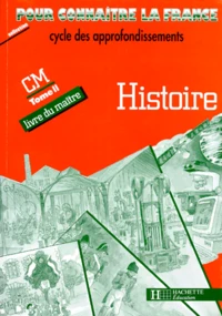 Histoire Cm. Tome 2, Livre Du Maitre, Cycle Des Approfondissements
