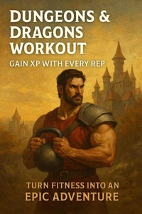 Dungeons & Dragons Workout: Gain XP with Every Rep