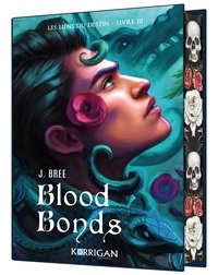 J. Bree - Les Liens du destin Tome 3 : Blood Bonds.