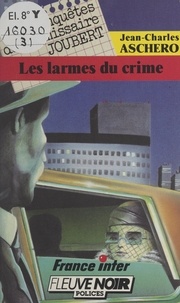J-C Aschero - Les Larmes du crime.