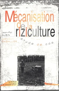 Mecanisation De La Riziculture. Etude De Cas