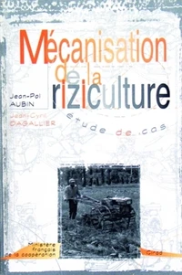 Mecanisation De La Riziculture. Etude De Cas