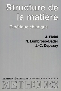 J-C Depezay et N Lumbroso-Bader - Structure de la matière - Cinétique chimique.
