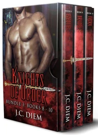 Knights of Order: Bundle 3: Books 8 - 10