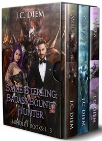  J.C. Diem - Saige Sterling: Badass Bounty Hunter: Bundle 1: Books 1 - 3.