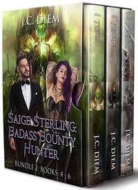  J.C. Diem - Saige Sterling: Badass Bounty Hunter: Bundle 2: Books 4 - 6.