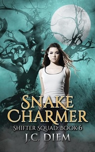  J.C. Diem - Snake Charmer - Shifter Squad, #6.