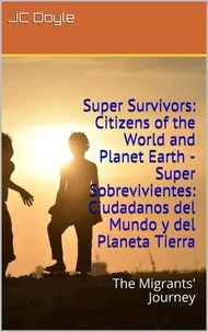 Super Survivors: Citizens of the World and Planet Earth - Super Sobrevivientes: Ciudadanos del Mundo y del Planeta Tierra