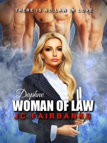  J.C. Fairbanks - Daphne, Woman of Law - Love and Desire, #4.