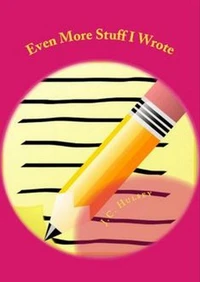 Even More Stuff I Wrote