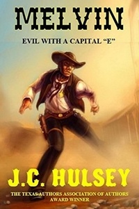  J.C. Hulsey - Melvin - Evil with a Capital 'E'.