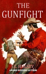  J.C. Hulsey - The Gunfight.