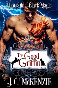  J. C. McKenzie - The Good Griffin - Heart's Desired Mate.