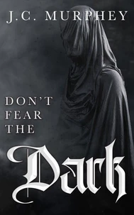 Don't Fear the Dark