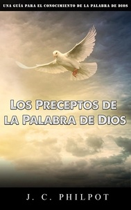 Ebooks téléchargement légal Los preceptos de la palabra de Dios 9798215713938 en francais ePub iBook par J. C. Philpot