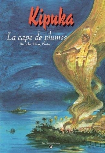 J-C Pinto et G Bianchi - Kipula. La Cape De Plumes.