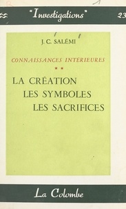 J.-C. Salémi - Connaissances intérieures (2) - La création. Les symboles. Les sacrifices.