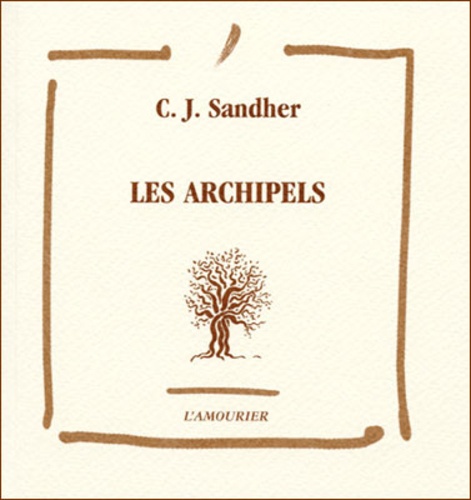 J-C Sandher - Les archipels.