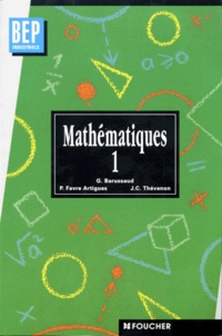J-C Thevenon et Guy Barussaud - Mathematiques Bep Industriels. Tome 1.