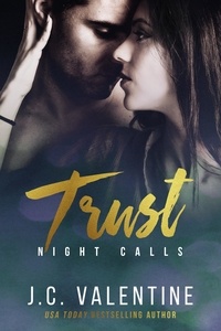  J.C. Valentine - Trust - Night Calls, #4.