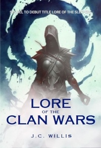  J.C. Willis - Lore the Clan Wars - LORE Series, #2.