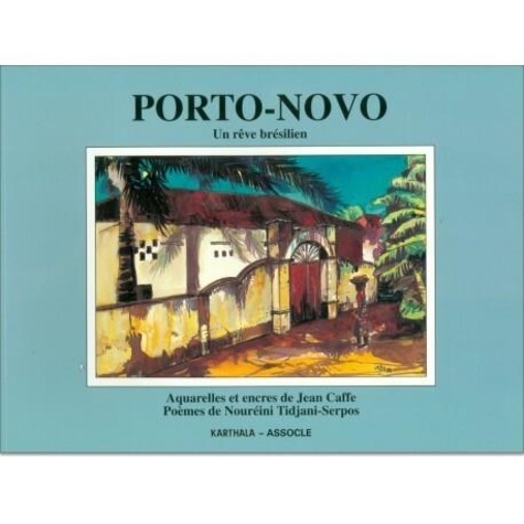 J Caffe-Noureimi - Porto-Novo, un rêve brésilien.