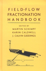 J-Calvin Giddings et Martin Schimpf - Field-Flow Fractionation Handbook.
