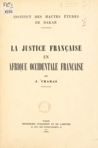 J. Chabas - La justice française en Afrique occidentale française.